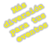 Ms diversin para tus eventos
