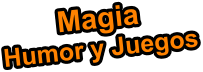 Magia Humor y Juegos