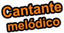 Cantante meldico